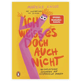 Gelber Bucheinband mit rosa Cartoon-Figur, fetter handgeschriebener deutscher Text: Ich weiß es doch auch nicht. Ratgeber von Mareice Kaiser (Penguin Verlag), 101 entlastende Antworten auf existenzielle Fragen, mit rotem SPIEGEL Bestseller-Label.