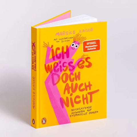 Das leuchtend gelbe und rosafarbene Cover von Mareice Kaisers "Ich weiß es doch auch nicht - 101 entlastende Antworten auf existenzielle Fragen" aus dem Penguin Verlag zeigt einen verspielten Text und eine rosafarbene Figur mit Kulleraugen, die feministische Themen widerspiegelt.